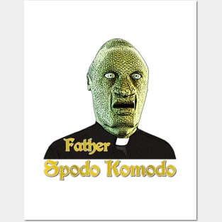 Father Spodo Komodo Posters and Art